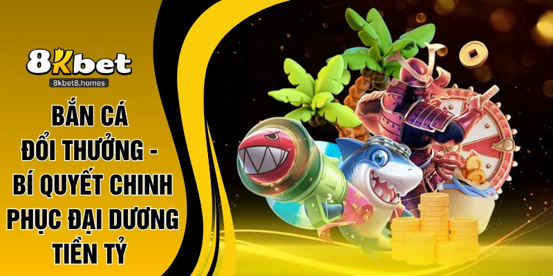 bắn cá đổi thưởng