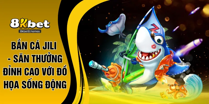 bắn cá jili