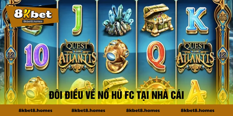 Đôi điều về Nổ hũ FC tại nhà cái