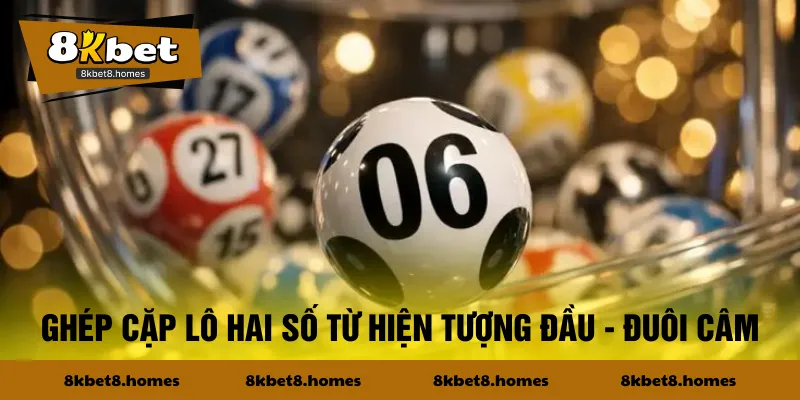 Ghép cặp lô hai số từ hiện tượng đầu - đuôi câm