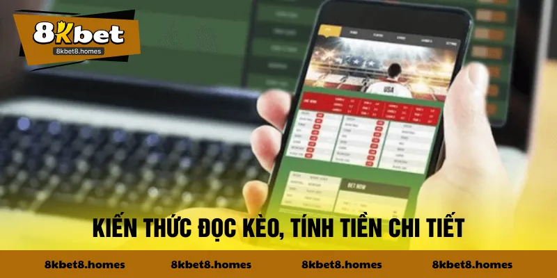 Kiến thức đọc kèo, tính tiền chi tiết