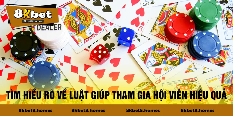 Tìm hiểu rõ về luật giúp tham gia hội viên hiệu quả